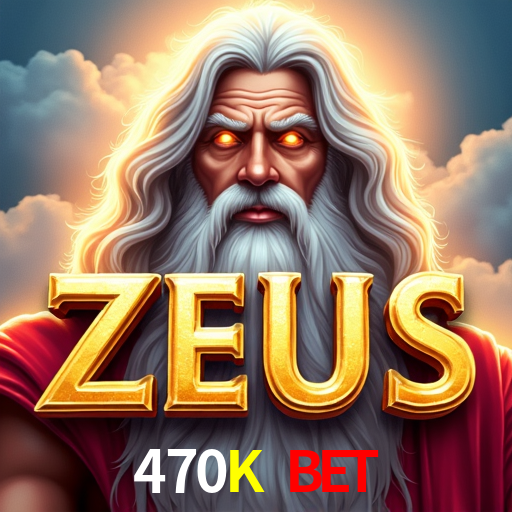 470K Bet Login